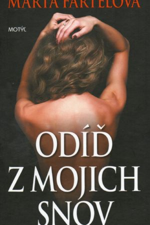 Odíď z mojich snov