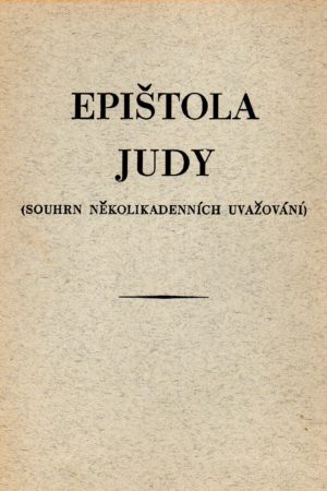 Epištola Judy (souhrn několikadenních uvažování)