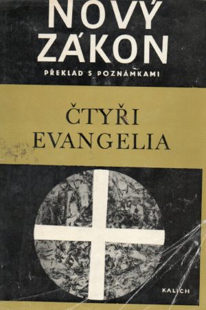 Nový Zákon (Překlad s poznámkami) - Čtyři evangelia