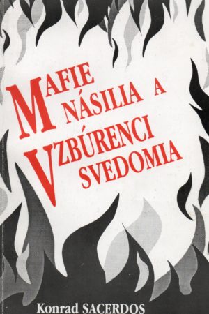 Mafie násilia a vzbúrenci svedomia