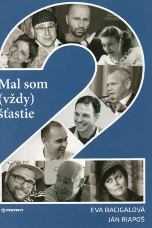 Mal som (vždy) šťastie
