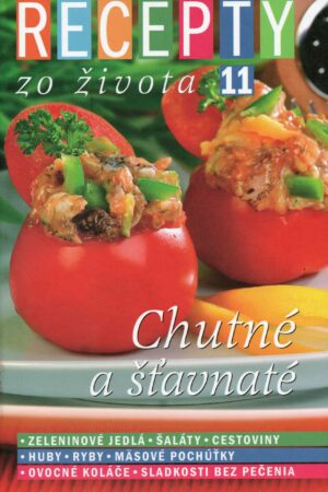Recepty zo života 11 - Chutné a šťavnaté