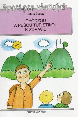 Chôdzou a pešou turistikou k zdraviu