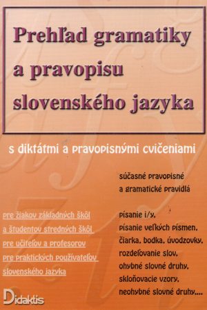 Prehľad gramatiky a pravopisu slovenského jazyka s diktátmi