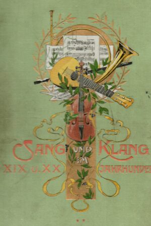 Sang und Klang im XIX. und XX. Jahrhundert
