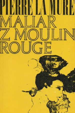 Maliar z Moulin Rouge