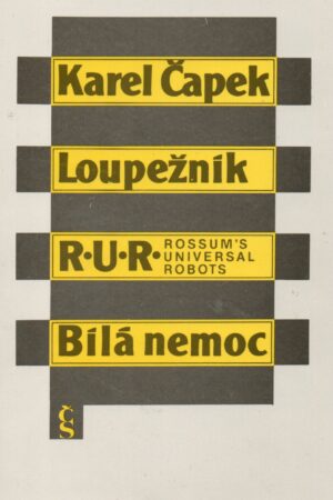 Loupežník, R. U. R., Bílá nemoc