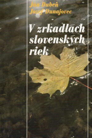 V zrkadlách slovenských riek