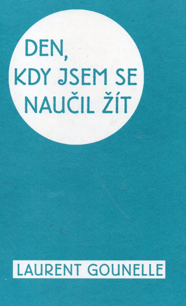 Den, kdy jsem se naučil žít