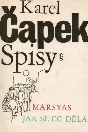 Spisy XIII. zv. - Marsyas/Jak se co dělá
