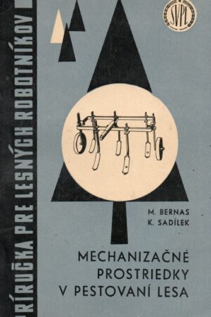 Mechanizačné prostriedky v pestovaní lesa
