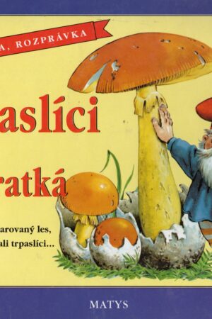 Trpaslíci a zvieratká