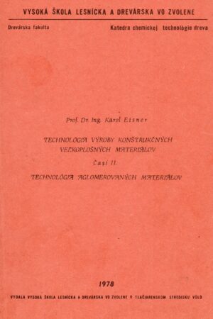Technológia výroby konštrukčných veľkoplošných materiálov II. - Technológia aglomerovaných materiálov