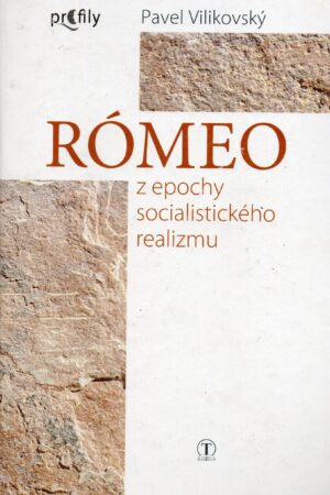 Rómeo z epochy socialistického realizmu