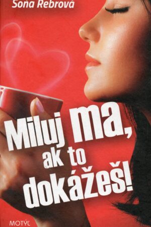 Miluj ma, ak to dokážeš
