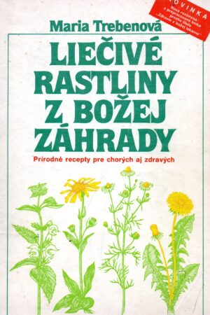 Liečivé rastliny z Božej záhrady