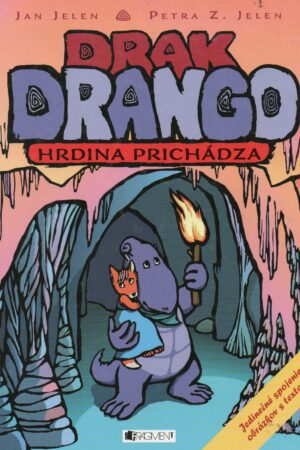 Drak Drango - Hrdina prichádza