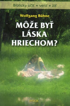 Môže byť láska hriechom?