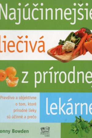 Najúčinnejšie liečivá z prírodnej lekárne