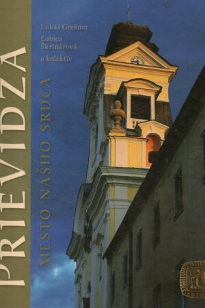 Prievidza - mesto nášho srdca