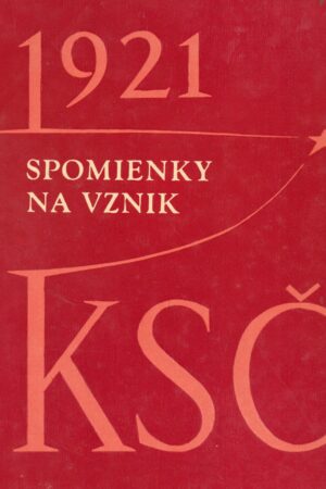 1921 - Spomienky na vznik KSČ