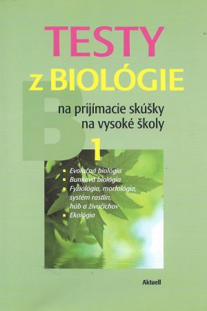 Testy z biológie 1 na prijímacie skúšky na vysoké školy