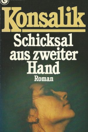Schicksal aus zweiter Hand