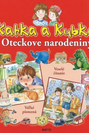 Katka a Kubko - Oteckove narodeniny