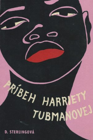 Príbeh Harriety Tubmanovej
