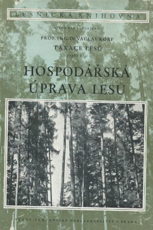 Taxace lesů II.  - Hospodářská úprava lesů