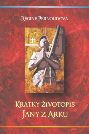 Krátky životopis Jany z Arku