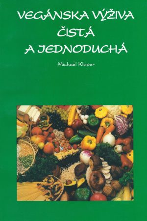 Vegánska výživa čistá a jednoduchá