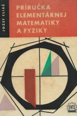 Príručka elementárnej matematiky a fyziky