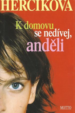 K domovu se nedívej, anděli