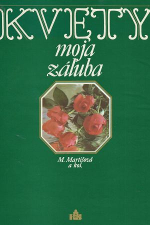 Kvety - moja záľuba