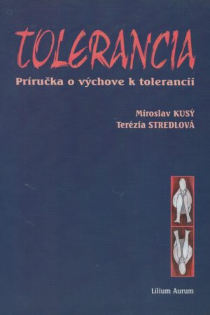 Tolerancia - Príručka o výchove k tolerancii