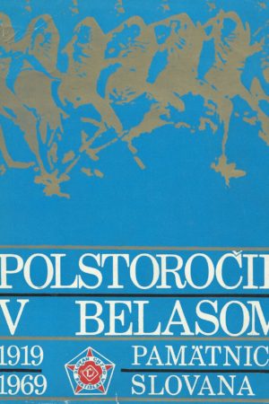 Polstoročie v belasom 1919 - 1969