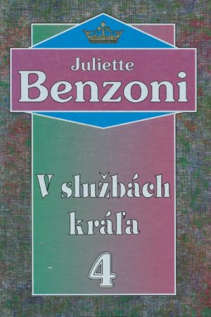 V službách kráľa 4