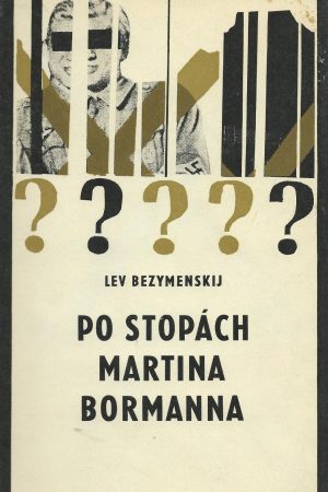 Po stopách Martina Bormanna