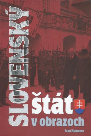 Slovenský štát v obrazoch