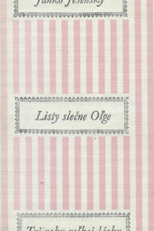 Listy slečne Oľge, Tri roky veľkej lásky