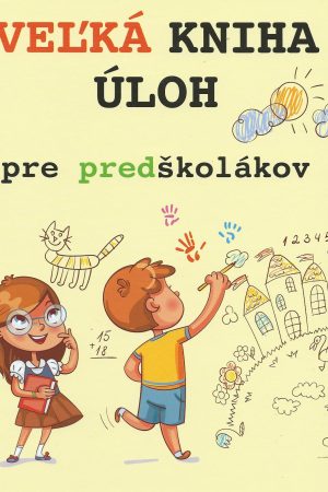 Veľká kniha úloh pre predškolákov