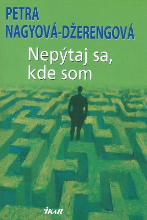 Nepýtaj sa, kde som