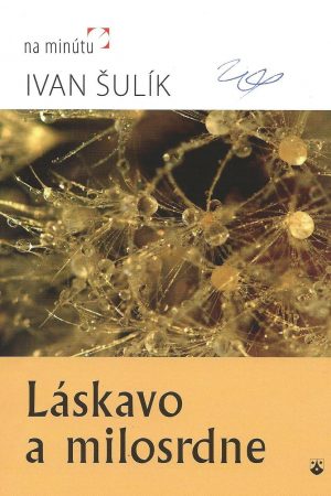 Láskavo a milosrdne