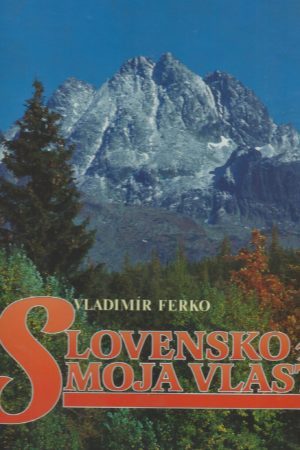 Slovensko - moja vlasť