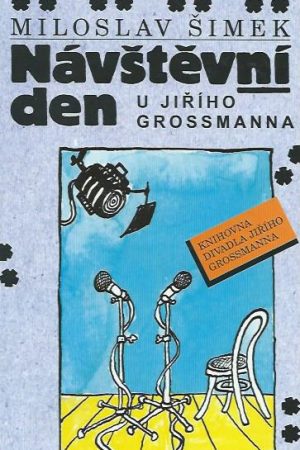 Návštěvní den u Jiřího Grossmanna