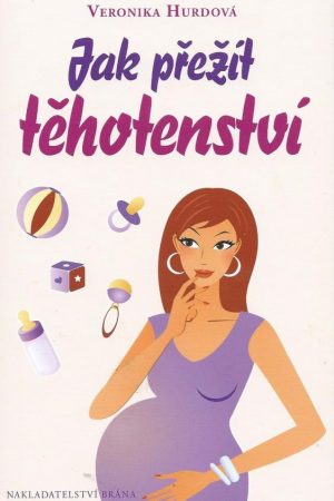 Jak přežít těhotenství