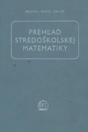 Prehľad stredoškolskej matematiky