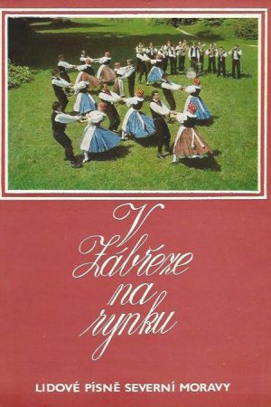 V Zábřeze na rynku - lidové písně severní Moravy