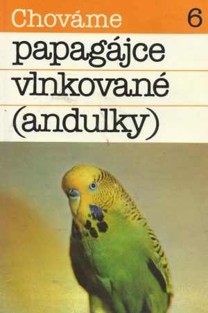 Chováme papagájce vlnkované (andulky)
